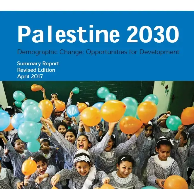 Palestine 2030 - Demographic Change: Opportunities for Development 